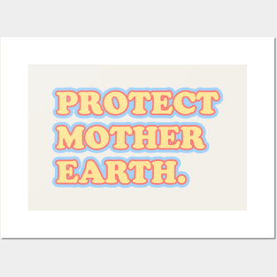 Protect mother earth Posters and Art